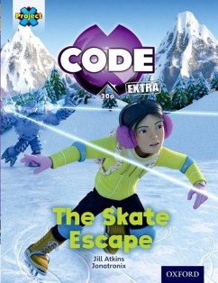 Project X CODE Extra: Orange Book Band, Oxford Level 6: Big Freeze: The Skate Escape - Atkins, Jill