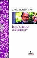 Islamda Bilim ve Medeniyet - Hüseyin Nasr, Seyyid