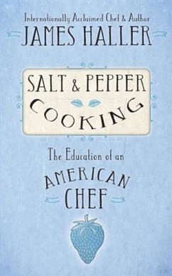 Salt and Pepper Cooking (eBook, ePUB) - Haller, James