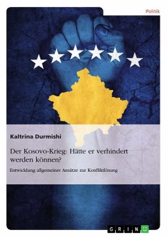 Der Kosovo-Krieg: Hätte er verhindert werden können?