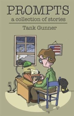 Prompts - A Collection of Stories (eBook, ePUB) - Gunner, Tank