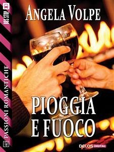 Pioggia e fuoco (eBook, ePUB) - Volpe, Angela