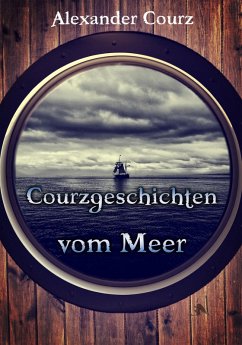 Courzgeschichten vom Meer (eBook, ePUB) - Courz, Alexander