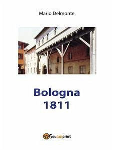 Bologna 1811 (eBook, PDF) - Delmonte, Mario