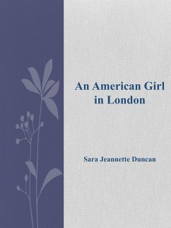 An American Girl in London (eBook, ePUB) - Jeannette Duncan, Sara