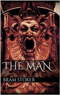 The Man (eBook, ePUB) - Stoker, Bram