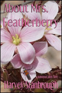 About Mrs. Featherberry (eBook, ePUB) - Stanbrough, Harvey