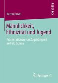 Männlichkeit, Ethnizität und Jugend (eBook, PDF)