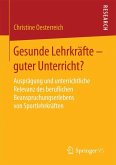 Gesunde Lehrkräfte - guter Unterricht? (eBook, PDF)