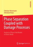 Phase Separation Coupled with Damage Processes (eBook, PDF)