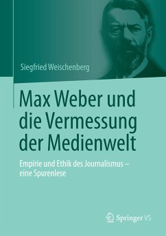 Max Weber und die Vermessung der Medienwelt (eBook, PDF) - Weischenberg, Siegfried