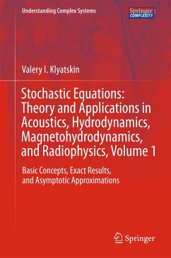 Stochastic Equations: Theory and Applications in Acoustics, Hydrodynamics, Magnetohydrodynamics, and Radiophysics, Volume 1 (eBook, PDF) - Klyatskin, Valery I.