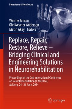 Replace, Repair, Restore, Relieve – Bridging Clinical and Engineering Solutions in Neurorehabilitation (eBook, PDF)