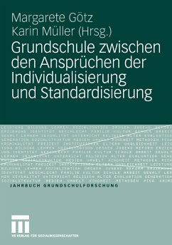Grundschule zwischen den Ansprüchen der Individualisierung und Standardisierung (eBook, PDF)
