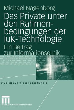 Das Private unter den Rahmenbedingungen der IuK-Technologie (eBook, PDF) - Nagenborg, Michael