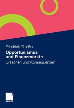 Opportunismus und Finanzmärkte (eBook, PDF) - Thießen, Friedrich