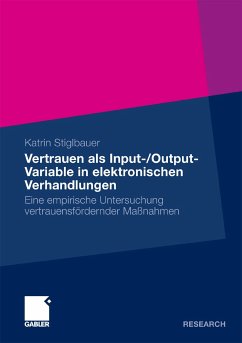 Vertrauen als Input-/Output-Variable in elektronischen Verhandlungen (eBook, PDF) - Stiglbauer, Katrin