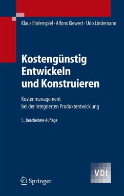Kostengünstig Entwickeln und Konstruieren (eBook, PDF) - Ehrlenspiel, Klaus; Kiewert, Alfons; Lindemann, Udo