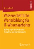 Wissenschaftliche Weiterbildung für IT-Wissensarbeiter (eBook, PDF)