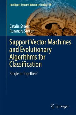 Support Vector Machines and Evolutionary Algorithms for Classification (eBook, PDF) - Stoean, Catalin; Stoean, Ruxandra