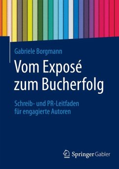Vom Exposé zum Bucherfolg (eBook, PDF) - Borgmann, Gabriele