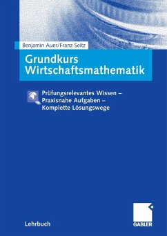 Grundkurs Wirtschaftsmathematik (eBook, PDF) - Auer, Benjamin R.; Seitz, Franz