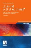 "Das ist o. B. d. A. trivial!" (eBook, PDF) "Das ist o. B. d. A. trivial!" (eBook, PDF)