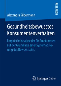 Gesundheitsbewusstes Konsumentenverhalten (eBook, PDF) - Silbermann, Alexandra