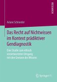 Das Recht auf Nichtwissen im Kontext prädiktiver Gendiagnostik (eBook, PDF)