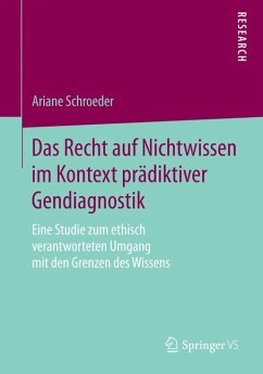 Das Recht auf Nichtwissen im Kontext prädiktiver Gendiagnostik (eBook, PDF) - Schroeder, Ariane