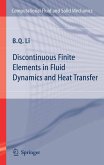 Discontinuous Finite Elements in Fluid Dynamics and Heat Transfer (eBook, PDF)