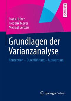 Grundlagen der Varianzanalyse (eBook, PDF) - Huber, Frank; Meyer, Frederik; Lenzen, Michael