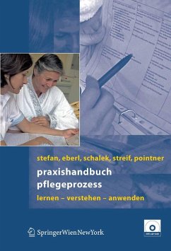 Praxishandbuch Pflegeprozess (eBook, PDF) - Stefan, Harald; Eberl, Josef; Schalek, Kurt; Streif, Hubert; Pointner, Harald