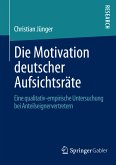 Die Motivation deutscher Aufsichtsräte (eBook, PDF)