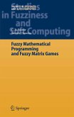 Fuzzy Mathematical Programming and Fuzzy Matrix Games (eBook, PDF)