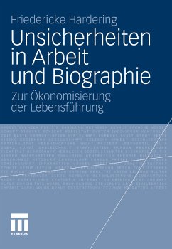 Unsicherheiten in Arbeit und Biographie (eBook, PDF) - Hardering, Friedericke