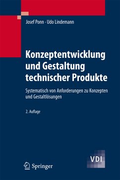 Konzeptentwicklung und Gestaltung technischer Produkte (eBook, PDF) - Ponn, Josef; Lindemann, Udo