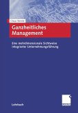 Ganzheitliches Management (eBook, PDF) Ganzheitliches Management (eBook, PDF)