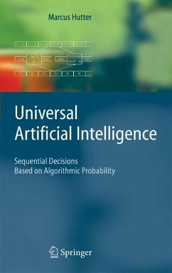 Universal Artificial Intelligence (eBook, PDF) - Hutter, Marcus