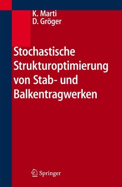 Stochastische Strukturoptimierung von Stab- und Balkentragwerken (eBook, PDF) - Marti, Kurt; Gröger, Detlef