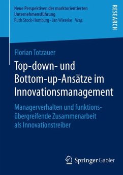 Top-down- und Bottom-up-Ansätze im Innovationsmanagement (eBook, PDF) - Totzauer, Florian