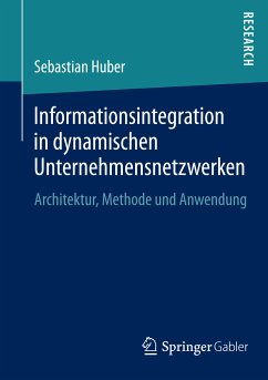 Informationsintegration in dynamischen Unternehmensnetzwerken (eBook, PDF) - Huber, Sebastian