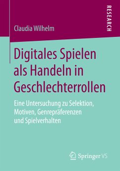 Digitales Spielen als Handeln in Geschlechterrollen (eBook, PDF) - Wilhelm, Claudia