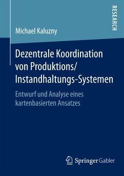 Dezentrale Koordination von Produktions/Instandhaltungs-Systemen (eBook, PDF) - Kaluzny, Michael