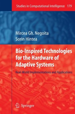 Bio-Inspired Technologies for the Hardware of Adaptive Systems (eBook, PDF) - Negoita, Mircea Gh.; Hintea, Sorin