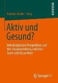 Aktiv und Gesund? (eBook, PDF)