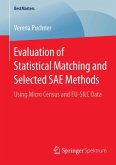 Evaluation of Statistical Matching and Selected SAE Methods (eBook, PDF)
