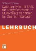 Datenanalyse mit SPSS für Fortgeschrittene 2: Multivariate Verfahren für Querschnittsdaten (eBook, PDF)