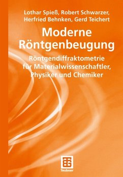 Moderne Röntgenbeugung (eBook, PDF) - Spieß, Lothar; Schwarzer, Robert; Behnken, Herfried; Teichert, Gerd