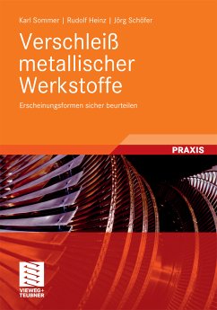 Verschleiß metallischer Werkstoffe (eBook, PDF) - Sommer, Karl; Heinz, Rudolf; Schöfer, Jörg